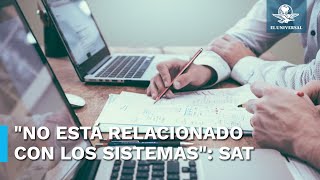 Reportan falla en el sistema del SAT por revocación masiva de e firma [upl. by Enyahs]