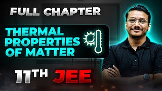 Thermal Properties of Matter FULL CHAPTER  Class 11th Physics  Arjuna JEE [upl. by Guthry314]