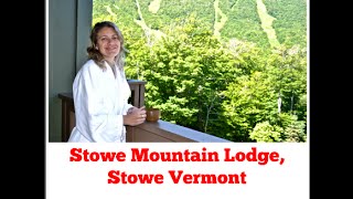 Stowe Mountain Lodge Vermont  Review [upl. by Ellette865]