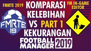 Komparasi FMRTE dan FM In Game Editor 2019 Part 1 Edit Manager [upl. by Ellirehs110]