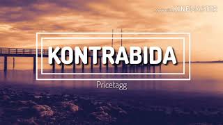 KONTRABIDA LYRICS by Pricetagg ft CLR [upl. by Ahsaetal411]