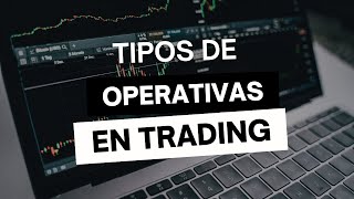 💹💡 ¡DOMINA LOS TIPOS DE OPERATIVAS EN TRADING 💰📈 [upl. by Wehner679]