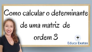 Passo a Passo como calcular o determinante em matriz de ordem 3 🔍🧮  Educa Exatas [upl. by Erised]