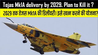 Tejas MK1A Delivery by 2029  Plan to Kill it [upl. by Buchalter582]