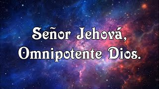 Señor Jehová Omnipotente Dios  Pista [upl. by Melli399]