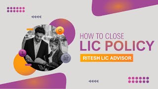 How to Close LIC Policy  How to Fill LIC Surrender Form Ritesh Lic Advisor [upl. by Hasseman626]