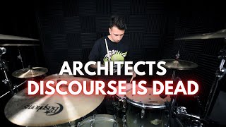 Architects  Discourse is Dead  Drum Cover [upl. by Lua373]