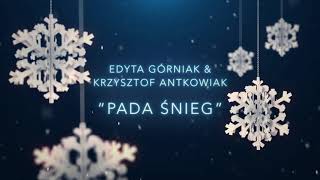 Edyta Górniak amp Krzysztof Antkowiak  Pada Śnieg Official Audio [upl. by Isac]