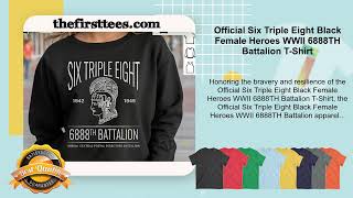 Official Six Triple Eight Black Female Heroes WWII 6888TH Battalion TShirt [upl. by Pegasus481]