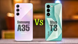 Samsung Galaxy A35 5g vs Vivo T3 5g [upl. by Rayner]