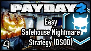 Easy Safehouse Nightmare Strategy DSOD Payday 2 [upl. by Ina]