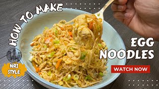 NRI Style  Egg Noodles Recipe  Hakka Noodles  Indian Style Noodles  4k [upl. by Janos]