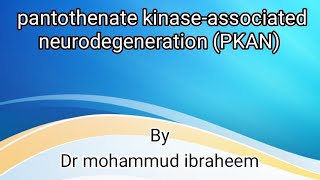 Pantothenate kinase associated neurodegeneration Hallervorden Spatz disease [upl. by Esyla497]