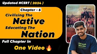 Civilising the Native Educating the Nation Class 8 History Chapter 6 Full Explanation [upl. by Herriott]