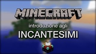 Minecraft Introduzione agli Incantesimi [upl. by Gurtner]