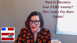 The Fed15 Podcast Maximizing your FERS Annuity  Pay Raise Update [upl. by Neersan]