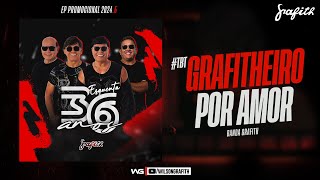 Banda Grafith  Grafitheiro Por Amor TBT  EP 20245 [upl. by Babs578]