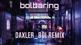 bolbaring  daxlerboi remix siren jam [upl. by Luebke145]