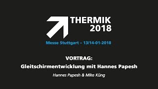 THERMIK 2018  Gleitschirmentwicklung mit Hannes Papesh amp Mike Küng [upl. by Aleira]