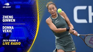 LIVE  Featuring Zheng Qinwen vs Donna Vekic  Radio  2024 US Open Round 4 [upl. by Notyad]