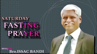 SATURDAY FASTING PRAYER 6TH JAN 2024  MESSAGE BY BRO ISSAC BANDI  LAF International [upl. by Peti534]