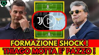 JUVENTUSLAZIO FORMAZIONE STRAVOLTA DA THIAGO MOTTA IN CAMPO IL FENOMENO GIUNTOLI Questo è pazzo [upl. by Savell]