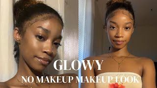 “NO MAKEUP” MAKEUP  for beginners  glowy [upl. by Braynard49]