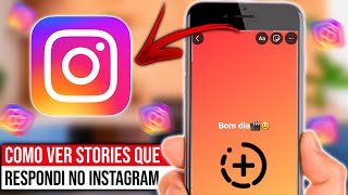 Como ver stories que respondi no Instagram [upl. by Kato]