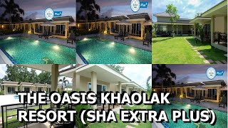 The Oasis Khaolak Resort SHA Extra Plus [upl. by Anyg718]