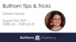 Training Webinar Bullhorn Tips amp Tricks [upl. by Rosenkrantz]