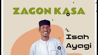 Isah Ayagi  Zagon Kasa official Audio 2024 [upl. by Tarrah]