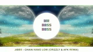 Jibbs  Chain Hang Low Crizzly amp AFK Remix BASS BOOSTED [upl. by Anida272]