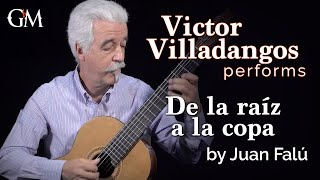 Victor Villadangos plays Juan Falús De la raíz a la copa  Guitar by Masters [upl. by Eiramana]