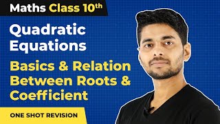 Class 10 Maths Chapter 4 in One Shot  Quadratic Equations One Shot Revision Part 1 202223 [upl. by Odraboel]