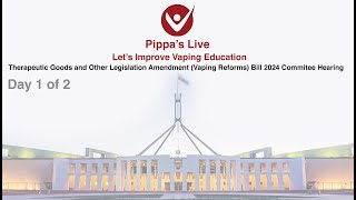 The Australian Federal Vaping Inquiry  Day 1 of 2 [upl. by Furgeson]