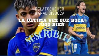 La ultima vez que Boca jugó bien ANÁLISISBOCA [upl. by Nelyahs949]