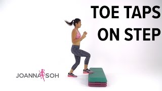 How to do Toe Taps On Step  Joanna Soh [upl. by Bloom]