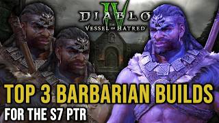 Top 3 Barbarian Builds to try for the S7 PTR  Diablo 4 PTR [upl. by Fredette]