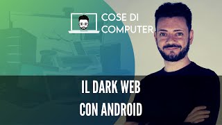 Accedere al dark web con Android [upl. by Lolita]