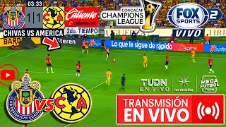 🔴 En Vivo Chivas Vs America ⚽Concachampions 2024  Fox Sports  Chivas Vs America [upl. by Merissa]