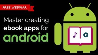 Master creating ebook apps for Android Webinar [upl. by Breger883]