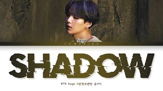 BTS SUGA Interlude  Shadow Full Length Edition Lyrics Color Coded LyricsHanRomEng가사 [upl. by Ydniahs]