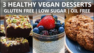 3 Healthy and Easy Vegan Dessert Recipes  Gluten Free Oil Free Lowsugar Desserts Idea [upl. by Marius]