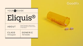 Eliquis Apixaban  How It Works How to Take It and Side Effects  GoodRx [upl. by Golden504]