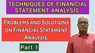 Techniques of Financial Statement Analysis II Problems and Solutions II Part 1 II Khans Commerce [upl. by Ytissac375]