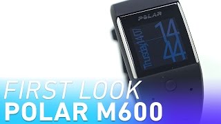 Polar M600 smartwatch first look [upl. by Madigan635]