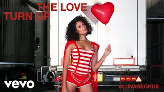 AlunaGeorge  Turn Up The Love Official Audio [upl. by Niles]