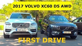 2017 Volvo XC60 D5 AWD first drive [upl. by Zile593]