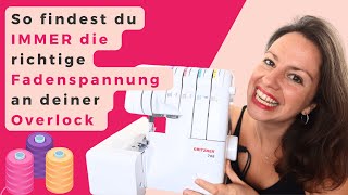 Overlock Nähmaschine für Anfänger  Fadenspannung einstellen und meistern Overlock Tipps [upl. by Madonia]