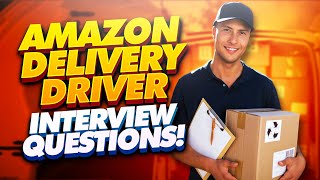 AMAZON Delivery Driver Interview Questions amp Answers  AMAZON DSP Driver Interview TIPS [upl. by Erialc733]